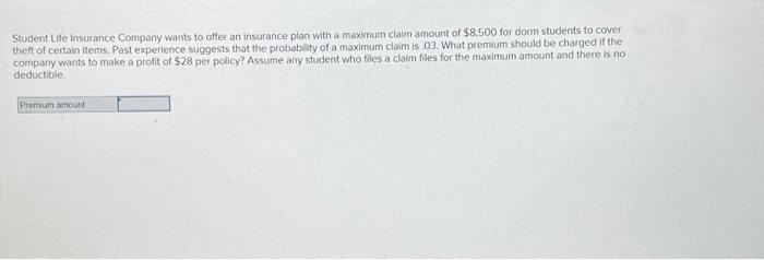 Solved Student Life insurance Company wants to offer an | Chegg.com
