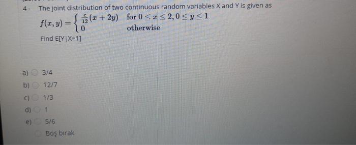 Solved 4. The joint distribution of two continuous random | Chegg.com