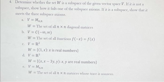 Solved 4. Determine whether the set W is a subspace of the | Chegg.com