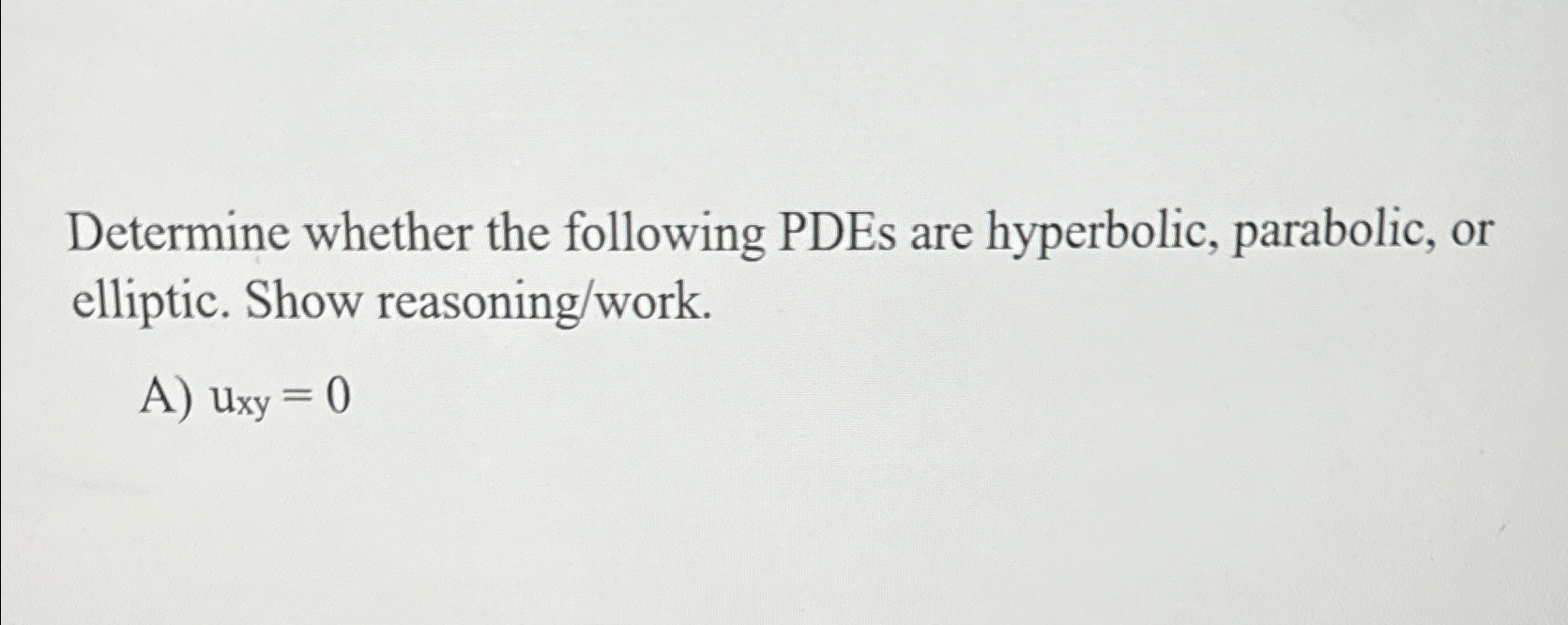 Solved Determine whether the following PDE is hyperbolic, | Chegg.com