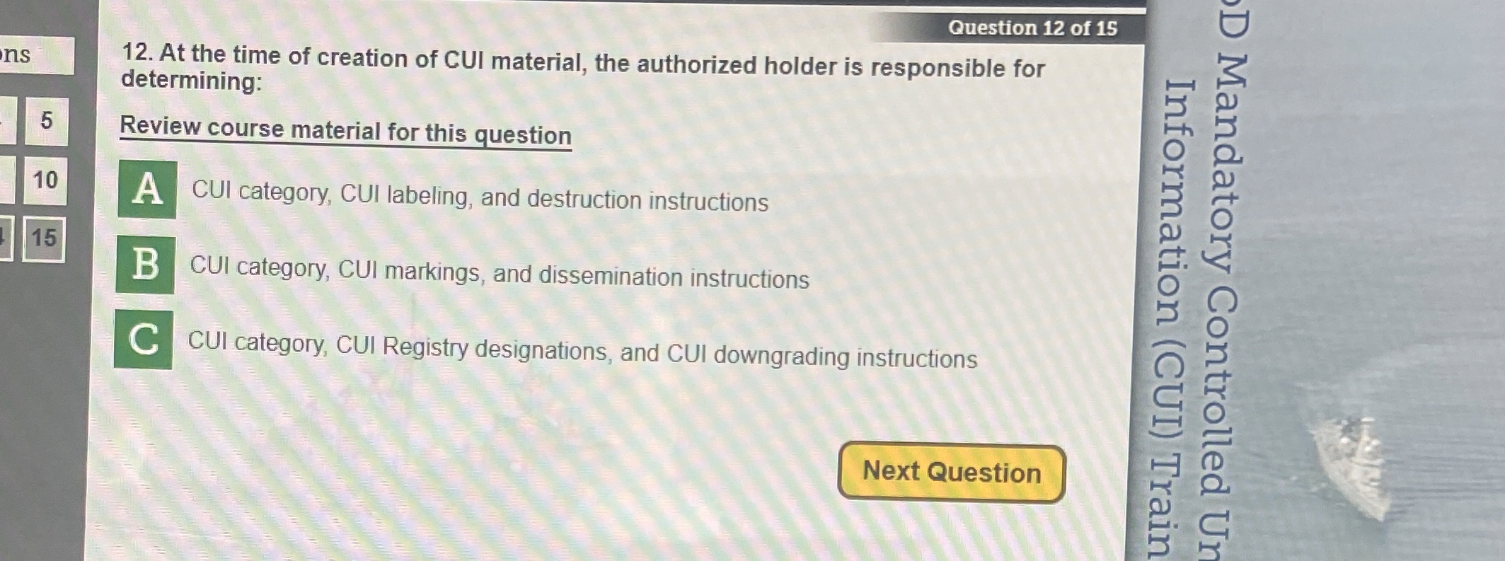 At The Time Of Creation Of CUI Material The Authorized Holder Is Responsible For Determining: Critical Guidelines