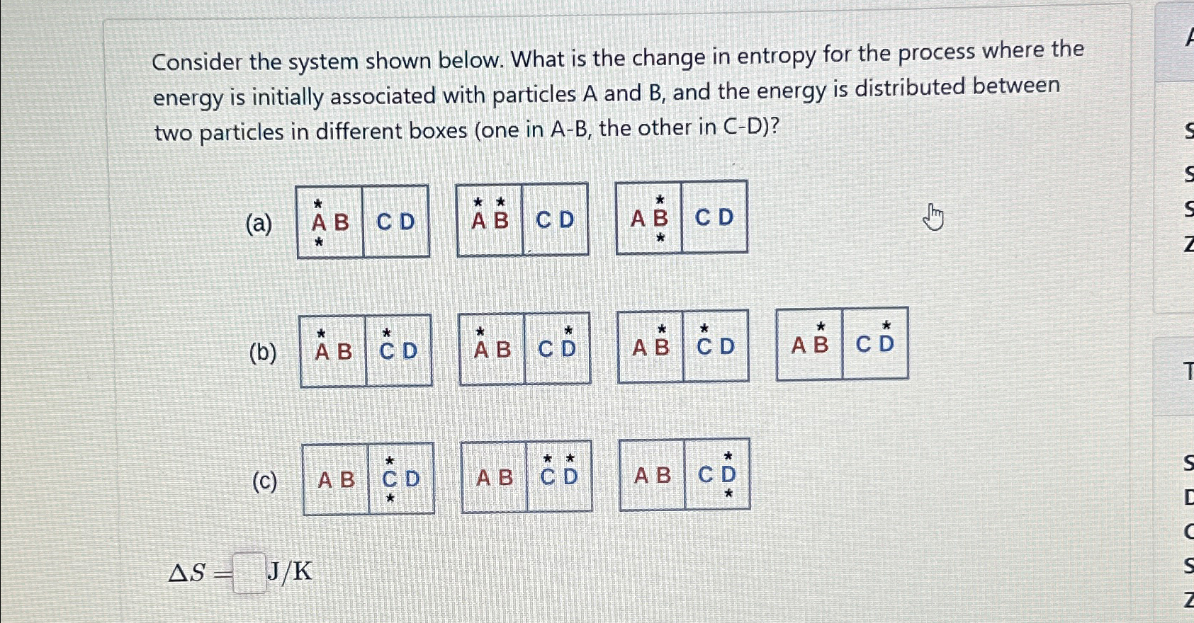 Solved Consider the system shown below. What is the change | Chegg.com