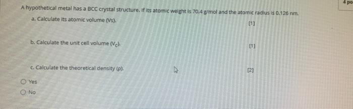 Solved 4 po A hypothetical metal has a BCC crystal | Chegg.com