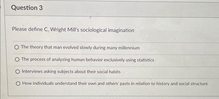 Solved Question 3 Please Define C Wright Mill s Chegg