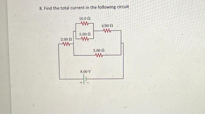 Solved 8. Find the total current in the following circuit | Chegg.com