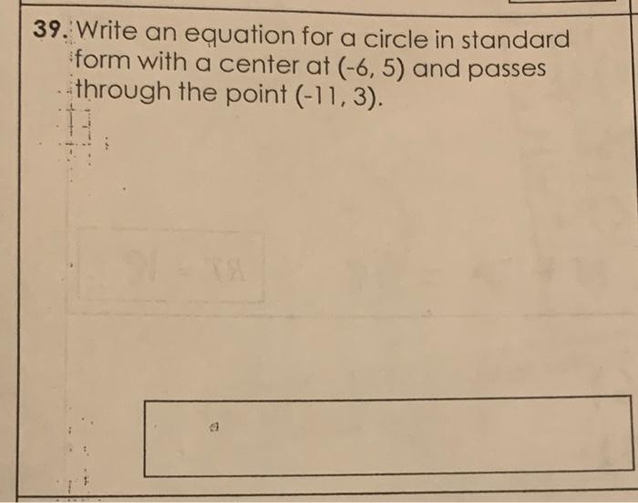 Solved 39. Write an equation for a circle in standard form | Chegg.com