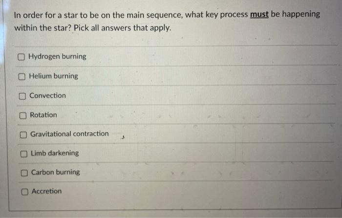 Solved In order for a star to be on the main sequence, what | Chegg.com