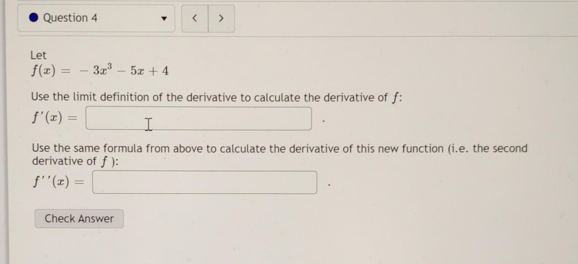 Solved Let f(x)=−3x3−5x+4 Use the limit definition of the