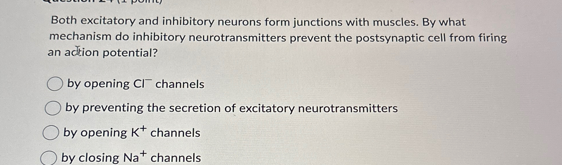 Solved Both excitatory and inhibitory neurons form junctions
