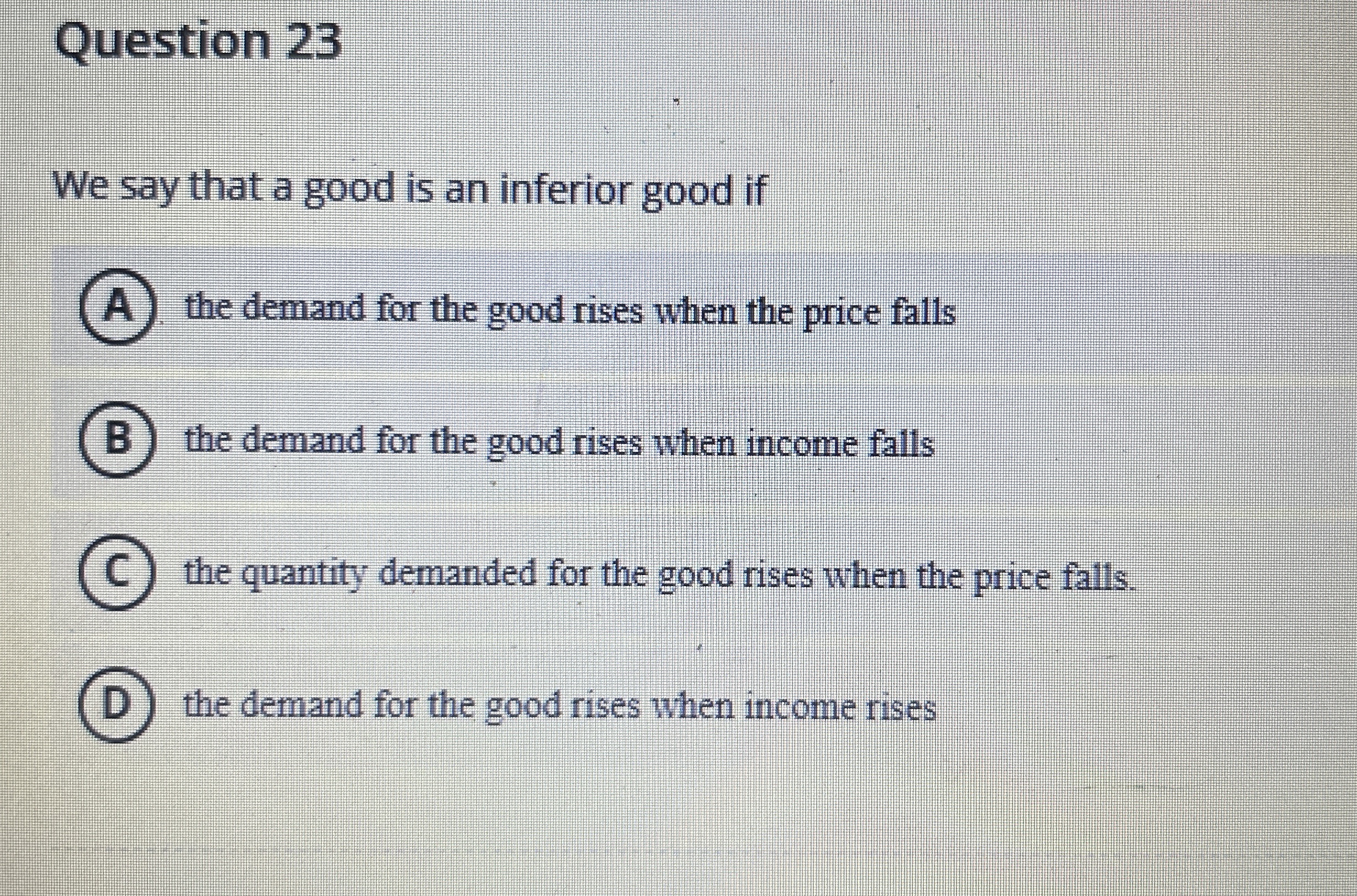 Solved Question 23We say that a good is an inferior good | Chegg.com