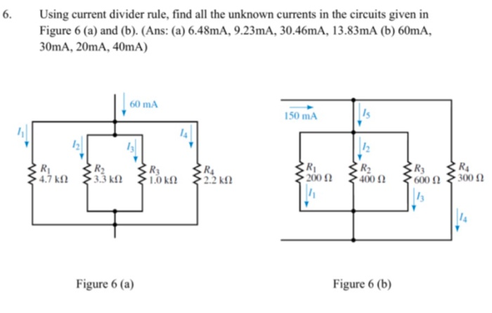Solved 6. Using current divider rule, find all the unknown | Chegg.com