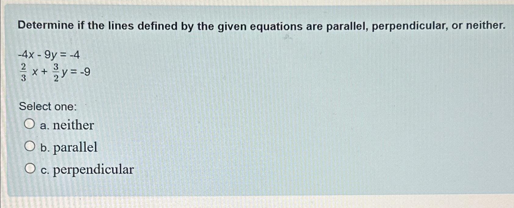 Solved Determine if the lines defined by the given equations | Chegg.com