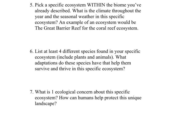 Solved 5. Pick A Specific Ecosystem WITHIN The Biome You've | Chegg.com