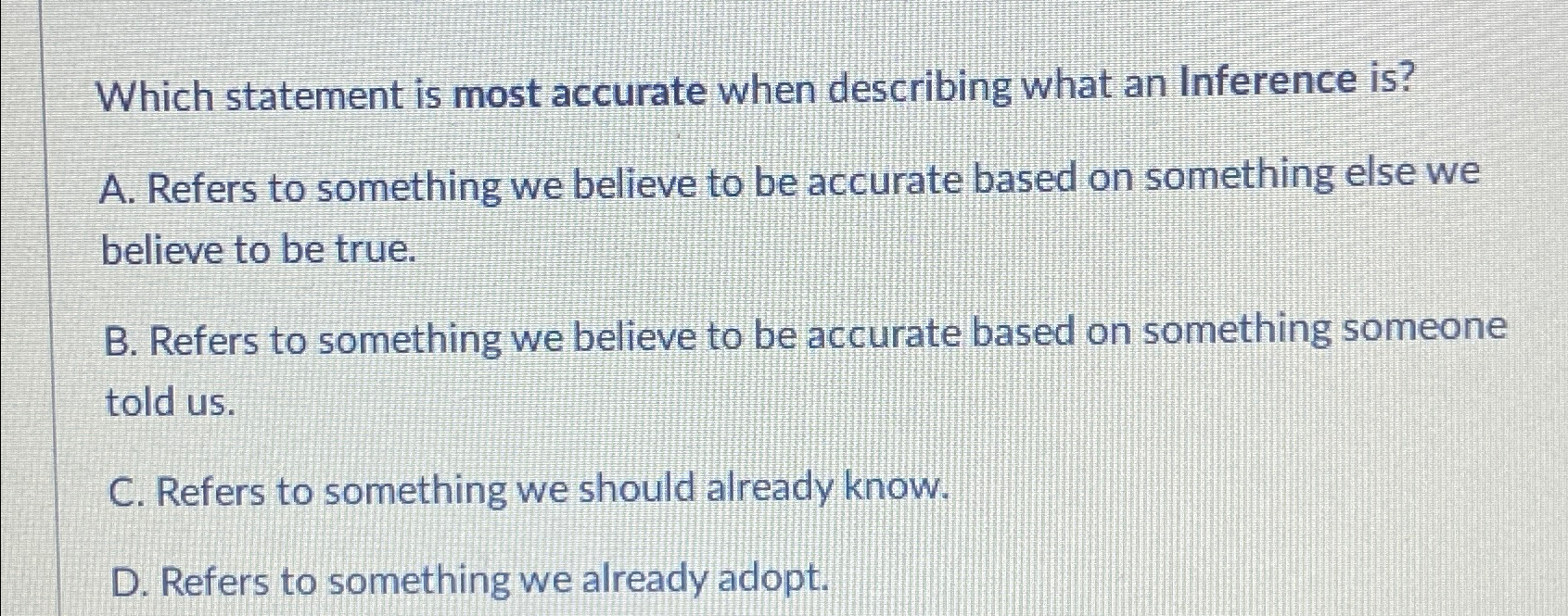 Solved Which statement is most accurate when describing what