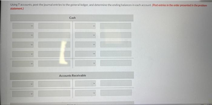Solved Using T accounts, post the journat entries to the | Chegg.com