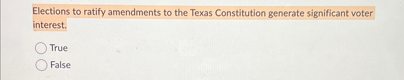 Solved Elections To Ratify Amendments To The Texas | Chegg.com