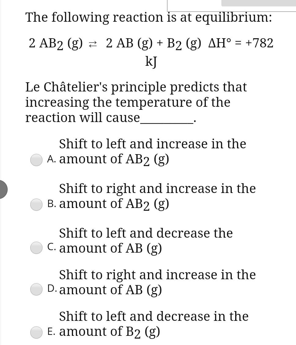 Solved The following reaction is at equilibrium: 2 AB2 (g) = | Chegg.com