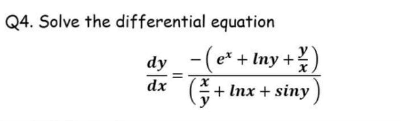 Solved Q4. Solve the differential equation dy-(et + lny + dx | Chegg.com