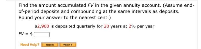 Find The Amount Accumulated Fv In The Given Annuity Chegg 