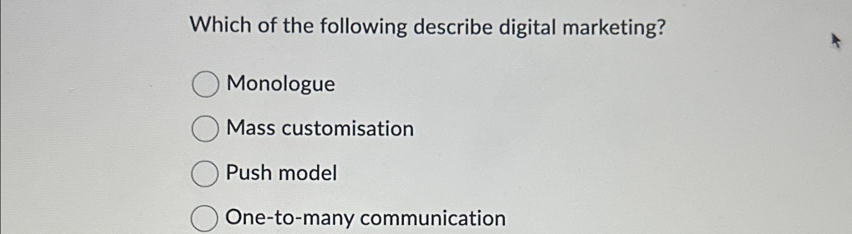 Solved Which of the following describe digital | Chegg.com