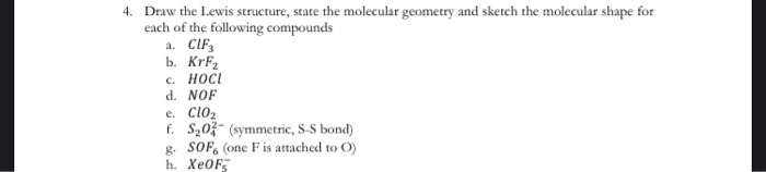 Solved 4 Draw The Lewis Structure State The Molecular G Chegg Com