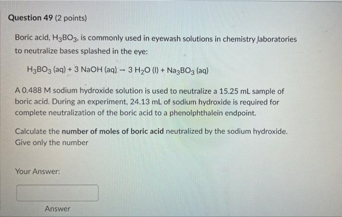 Solved Boric acid, H3BO3 is commonly used in eyewash | Chegg.com
