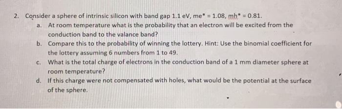 Solved 2. Consider a sphere of intrinsic silicon with band | Chegg.com