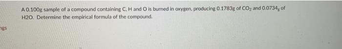 Solved A 0.100g sample of a compound containing C, H and O | Chegg.com