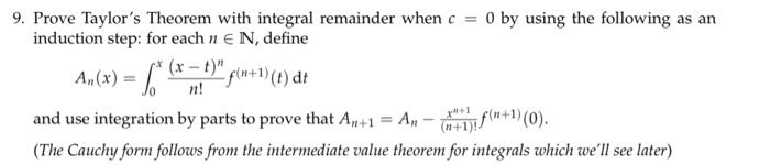 Solved 9. Prove Taylor's Theorem with integral remainder | Chegg.com