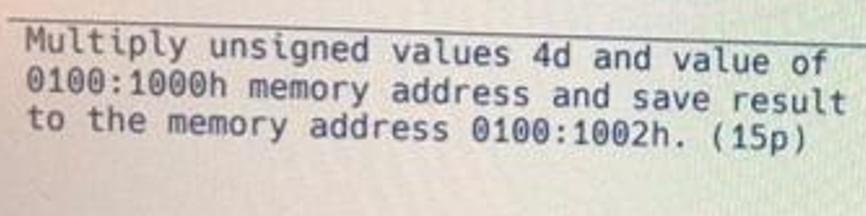 Solved Multiply unsigned values 4d ﻿and value of0100: 1000h | Chegg.com