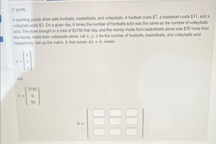 Solved (1 point) A sporting goods store sells footbalis, | Chegg.com