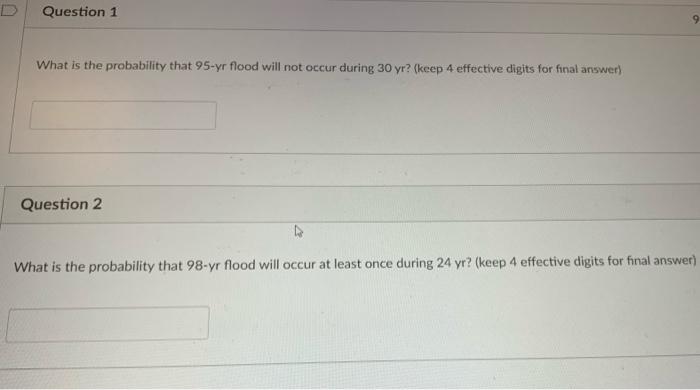 Solved Question 1 9 What is the probability that 95-yr flood | Chegg.com