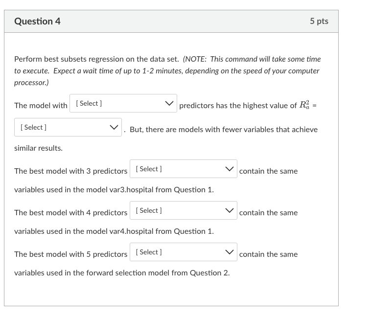 Solved Question 4Perform best subsets regression on the data | Chegg.com