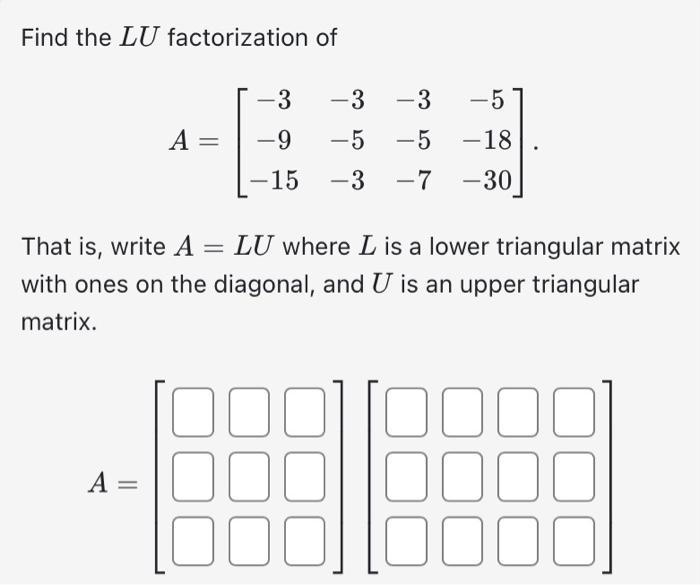Solved Find the LU factorization of | Chegg.com