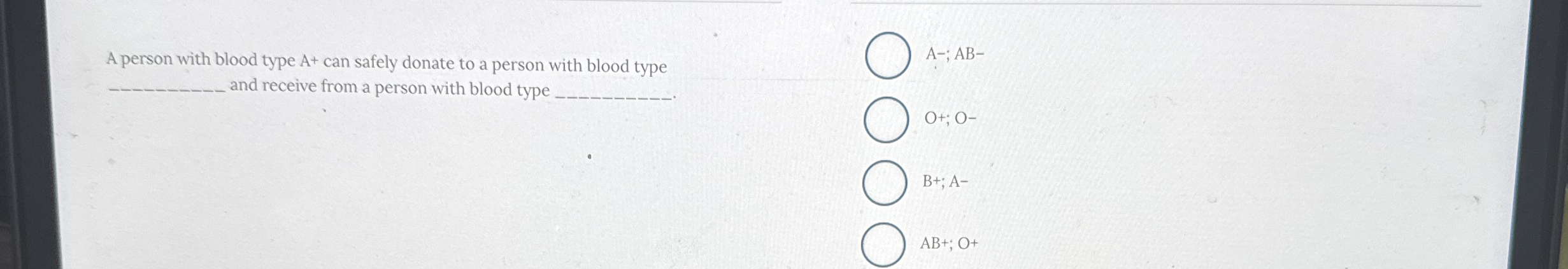 Solved A person with blood type A+ ﻿can safely donate to a | Chegg.com
