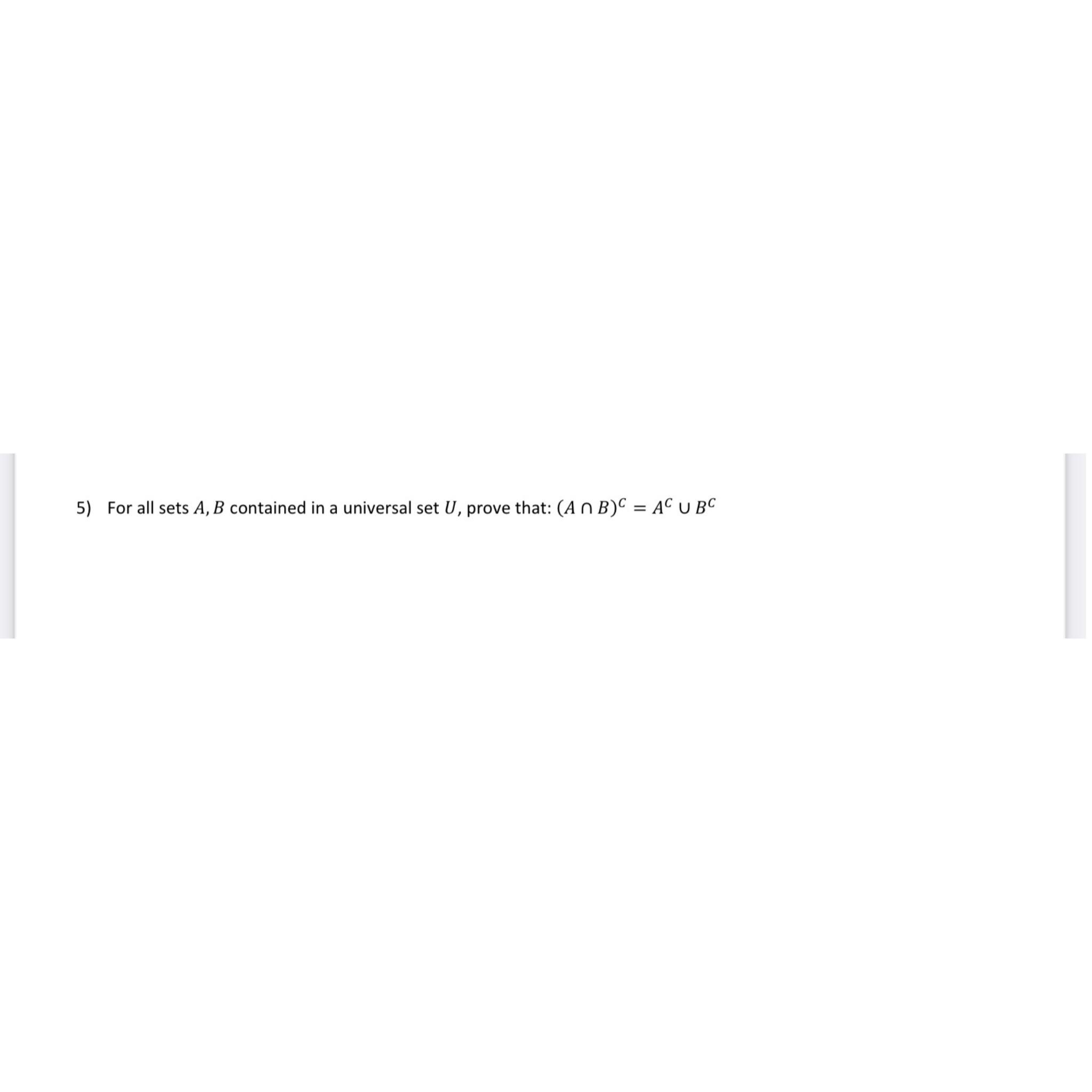 Solved For all sets A,B ﻿contained in a universal set U, | Chegg.com