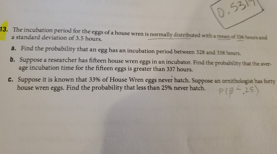 Solved 10.531 13. The incubation period for the eggs of a