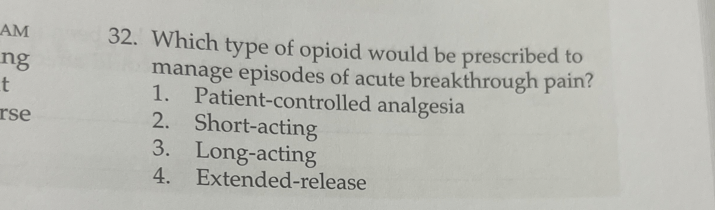 Which Type Of Opioid Would Be Prescribed To Manage 