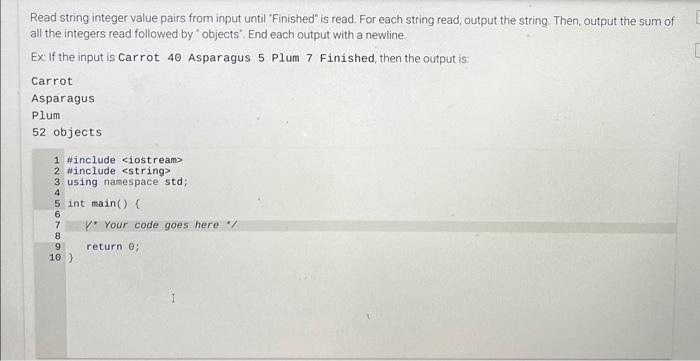 Solved Read string integer value pairs from input until | Chegg.com