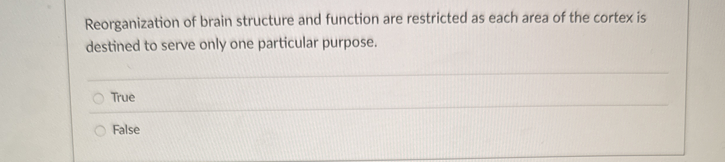 Solved Reorganization of brain structure and function are | Chegg.com