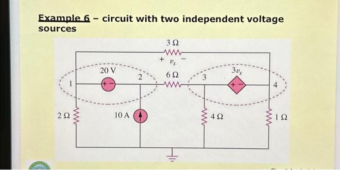 Solved Example 6 – circuit with two independent voltage | Chegg.com