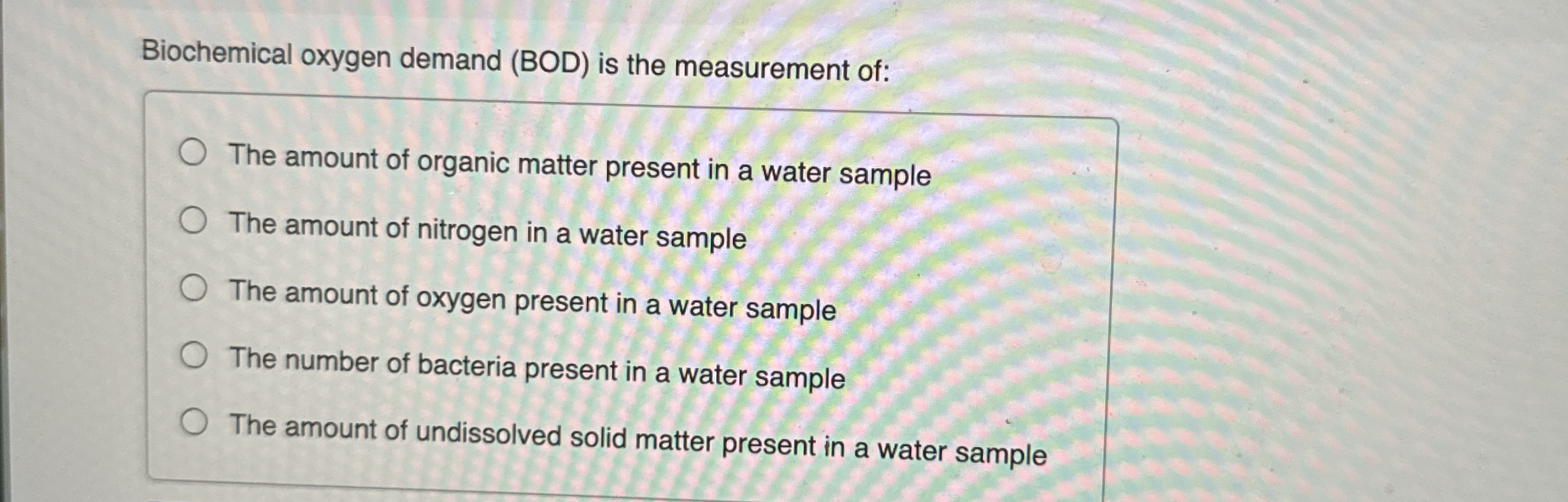 Biochemical oxygen demand (BOD) ﻿is the measurement | Chegg.com