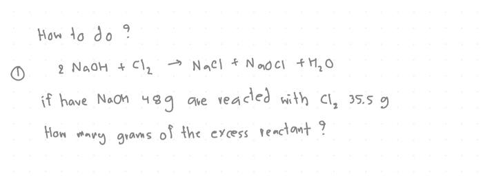 Solved How to do? (1) 2NaOH+Cl2→NaCl+NaOCl+H2O if have | Chegg.com
