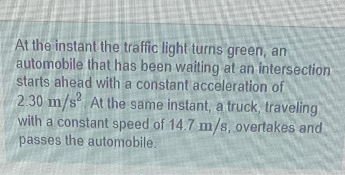 solved-at-the-instant-the-traffic-light-turns-green-an-chegg