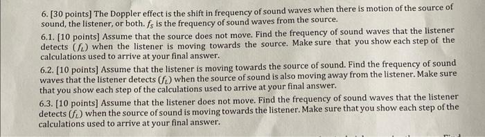 Solved 6. [30 points] The Doppler effect is the shift in | Chegg.com