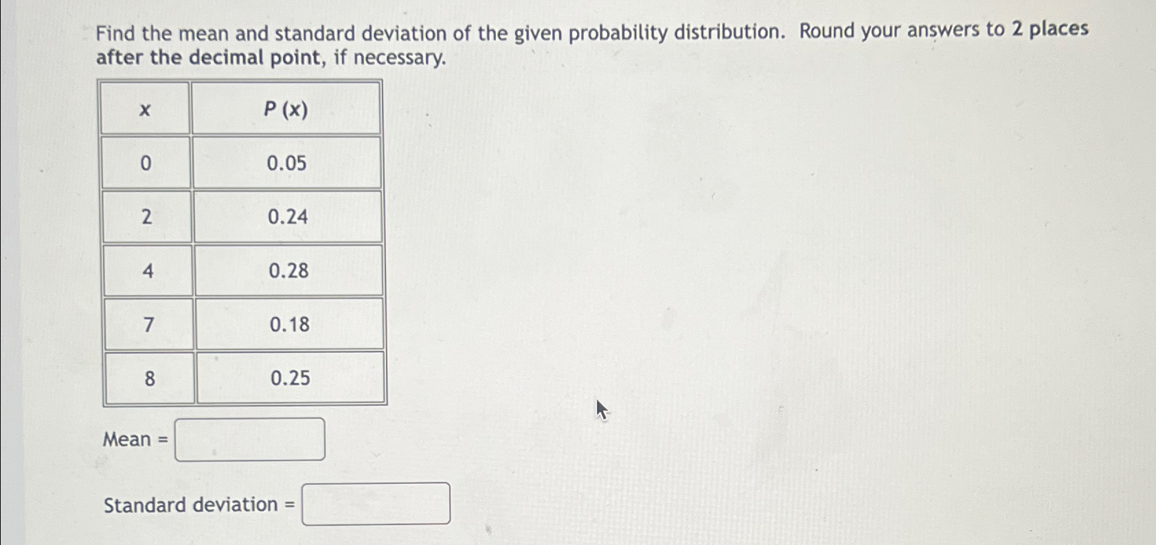 Find the mean and standard deviation of the given | Chegg.com