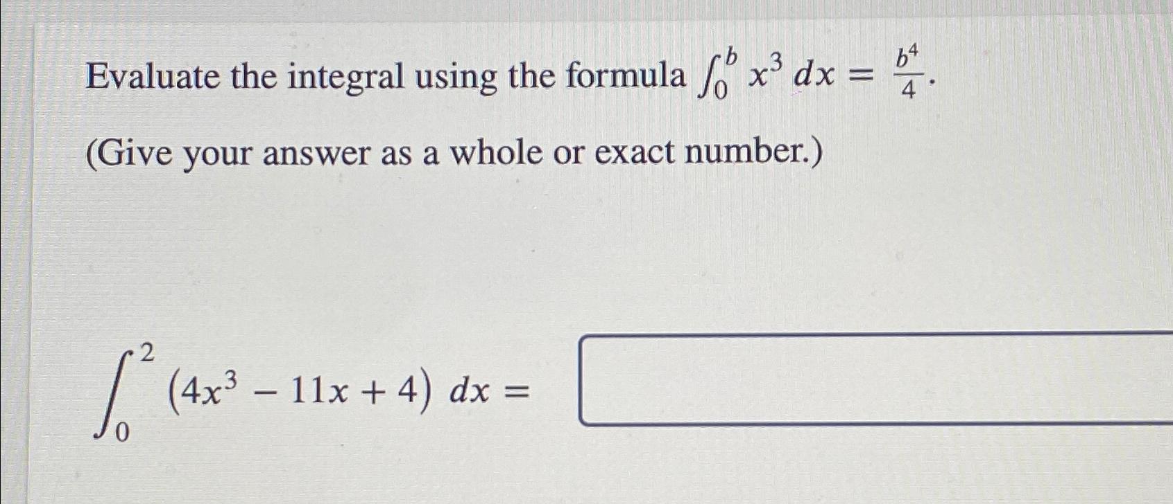 Solved Evaluate The Integral Using The Formula | Chegg.com