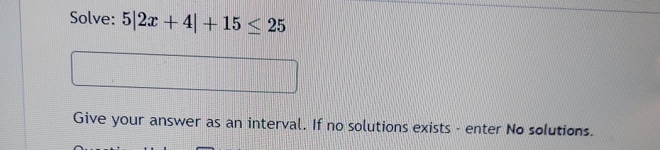 solved-solve-5-2x-4-15-25give-your-answer-as-an-interval-chegg