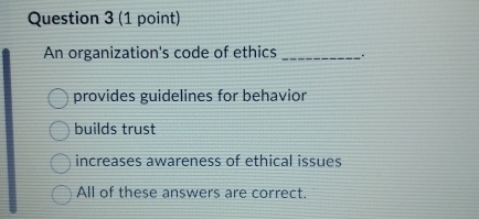Solved Question 3 (1 ﻿point)An organization's code of ethics | Chegg.com