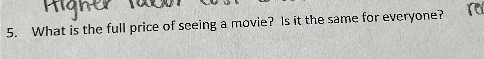 Solved What is the full price of seeing a movie? Is it the | Chegg.com